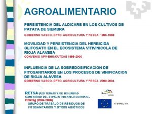 AGROALIMENTARIO PERSISTENCIA DEL ALDICARB EN LOS CULTIVOS DE