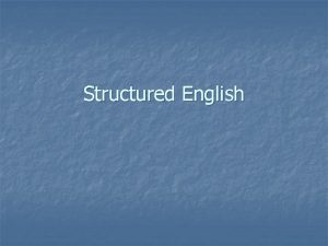 What is structured english