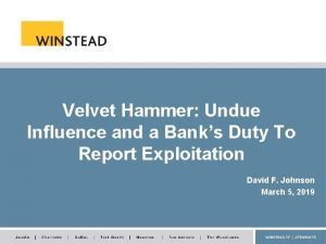 Velvet Hammer Undue Influence and a Banks Duty