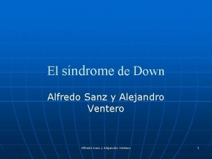 El sndrome de Down Alfredo Sanz y Alejandro