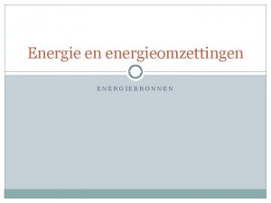 Wat zijn energieomzettingen