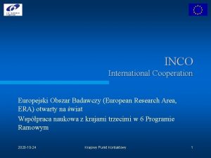 INCO International Cooperation Europejski Obszar Badawczy European Research