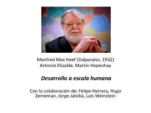 Manfred Max Neef Valparaso 1932 Antonio Elizalde Martn