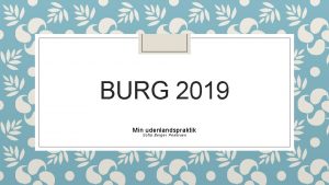 BURG 2019 Min udenlandspraktik Sofia Berger Pedersen Sndag
