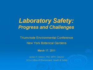 Laboratory Safety Progress and Challenges Triumvirate Environmental Conference