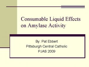 Consumable Liquid Effects on Amylase Activity By Pat
