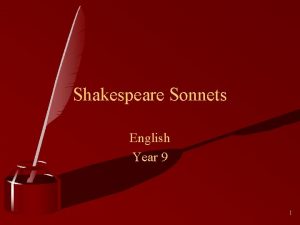 Shakespeare Sonnets English Year 9 1 William Shakespeare