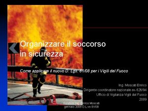 Organizzare il soccorso in sicurezza Come applicare il