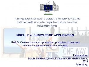 MODULE 4 KNOWLEDGE APPLICATION Unit 5 Communitybased approaches