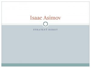 Stratený robot isaac asimov rozbor
