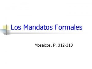 Los Mandatos Formales Mosaicos P 312 313 Los