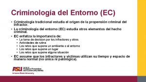 Criminologa del Entorno EC Criminologa tradicional estudia el