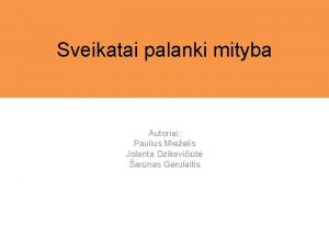 Sveikatai palanki mityba Autoriai Paulius Mieelis Jolanta Dzikaviit