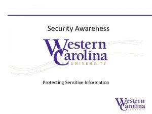 Security Awareness Protecting Sensitive Information Objectives What types