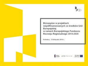 Biznesplan w projektach wspfinansowanych ze rodkw Unii Europejskiej