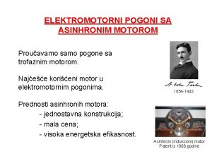 ELEKTROMOTORNI POGONI SA ASINHRONIM MOTOROM Prouavamo samo pogone