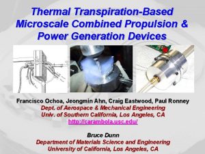 Thermal TranspirationBased Microscale Combined Propulsion Power Generation Devices