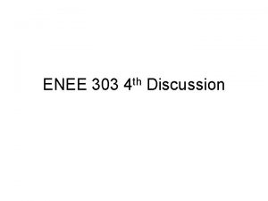 ENEE 303 4 th Discussion Contents Common Emitter