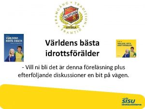 Vrldens bsta idrottsfrlder Vill ni bli det r