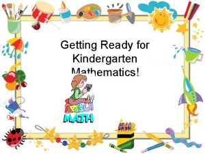 Getting Ready for Kindergarten Mathematics Your Childs First