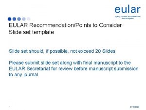 EULAR RecommendationPoints to Consider Slide set template Slide