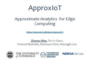 Approx Io T Approximate Analytics for Edge Computing