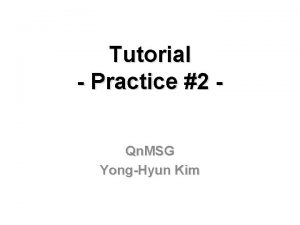 Tutorial Practice 2 Qn MSG YongHyun Kim Pwscf