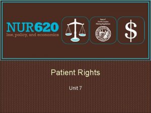 Patient Rights Unit 7 Patient Rights 1960s patients