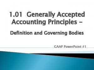 1 01 Generally Accepted Accounting Principles Definition and