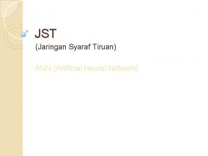 JST Jaringan Syaraf Tiruan ANN Artificial Neural Network