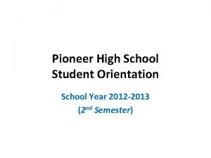 Pioneer orientation