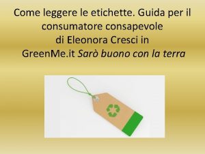 Come leggere le etichette Guida per il consumatore