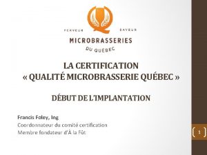 LA CERTIFICATION QUALIT MICROBRASSERIE QUBEC DBUT DE LIMPLANTATION