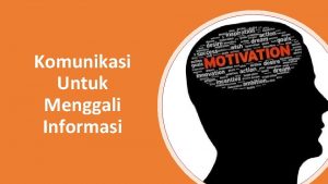 Komunikasi Untuk Menggali Informasi Sebelum Memulai Pendataan lakukan