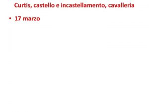 Curtis castello e incastellamento cavalleria 17 marzo curtis