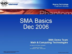 SMA Basics Dec 2006 SMA Demo Team Math