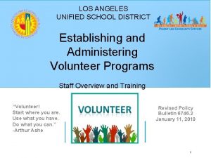 LOS ANGELES UNIFIED SCHOOL DISTRICT Establishing and Administering