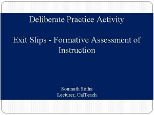 Deliberate Practice Activity Exit Slips Formative Assessment of