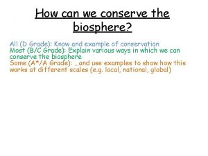 How can we conserve the biosphere