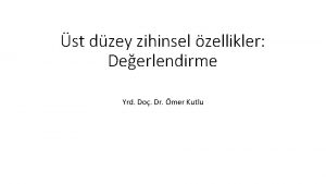 st dzey zihinsel zellikler Deerlendirme Yrd Do Dr