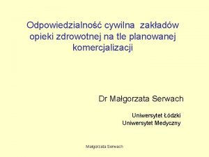 Odpowiedzialno cywilna zakadw opieki zdrowotnej na tle planowanej