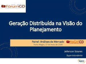 Gerao Distribuda na Viso do Planejamento Painel Anlises