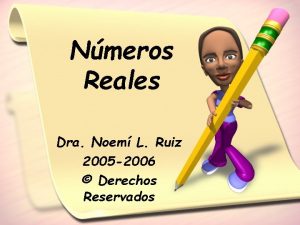Nmeros Reales Dra Noem L Ruiz 2005 2006