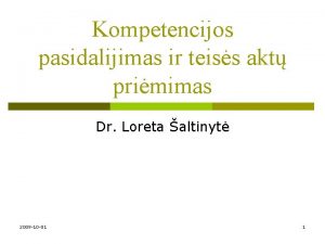 Kompetencijos pasidalijimas ir teiss akt primimas Dr Loreta