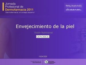 Envejecimiento de la piel Visin Nutricional 10242020 Introduccin