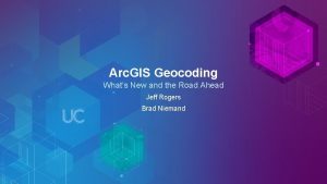 Arc GIS Geocoding Whats New and the Road