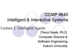 COMP 4640 Intelligent Interactive Systems Lecture 2 Intelligent