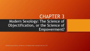 CHAPTER 3 Modern Sexology The Science of Objectification