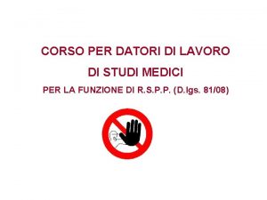 CORSO PER DATORI DI LAVORO DI STUDI MEDICI