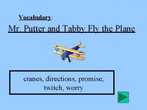 Vocabulary Mr Putter and Tabby Fly the Plane